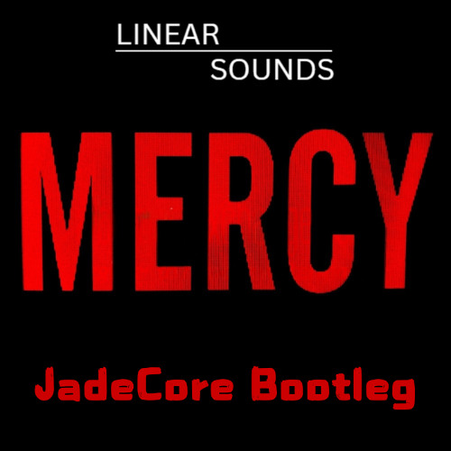 MERCY - JadeCore BOOTLEG (Pitched Down) FREE DL