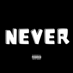 Never
