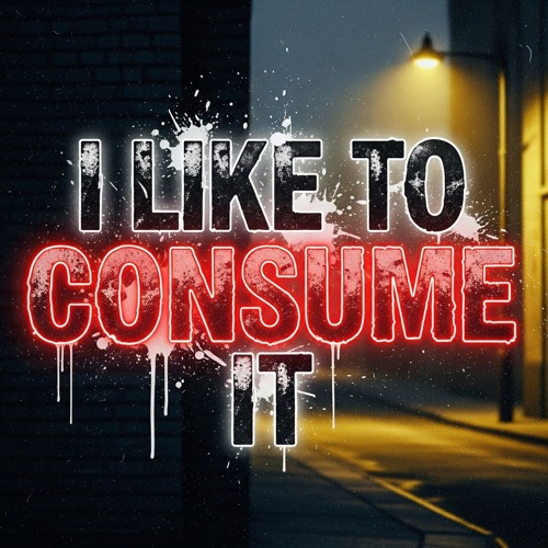 Just.AI.n - I like to Consume it (Hardcore)