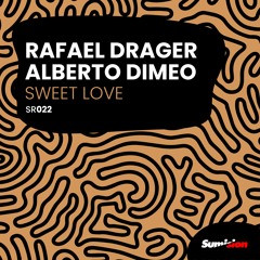 Rafael Drager & Alberto Dimeo - Sweet Love