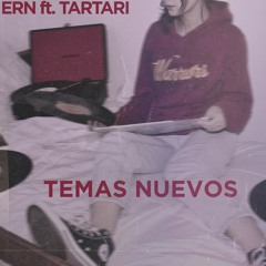 Temas Nuevos - ERN (Tartari remix)