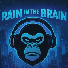 Rain In The Brain