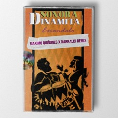 La Sonora Dinamita - Escandalo (Maximo Quinones X Narkalix Remix)