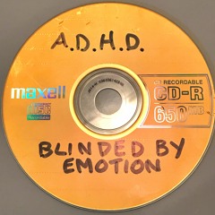 A.D.H.D. - Blinded By Emotion (demo 2001)