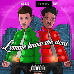 Lemme know the deal ft. Glizz