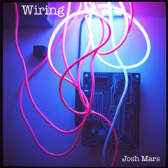 Wiring (Josh Mars)