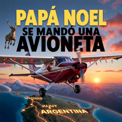 Papá Noel se mandó una avioneta [TheConde]🔥