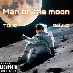 Man on the moon feat Delux0