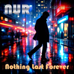 Nothing last forever - KRT Production