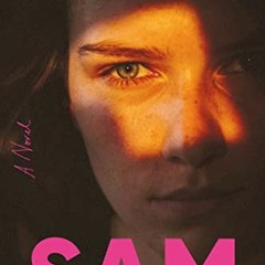 [GET] EPUB 📨 Sam: A Novel by  Allegra Goodman [EBOOK EPUB KINDLE PDF]