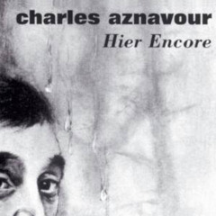 Charles Aznavour - Hier Encore, By Niskens (Remix By Yann Muller)