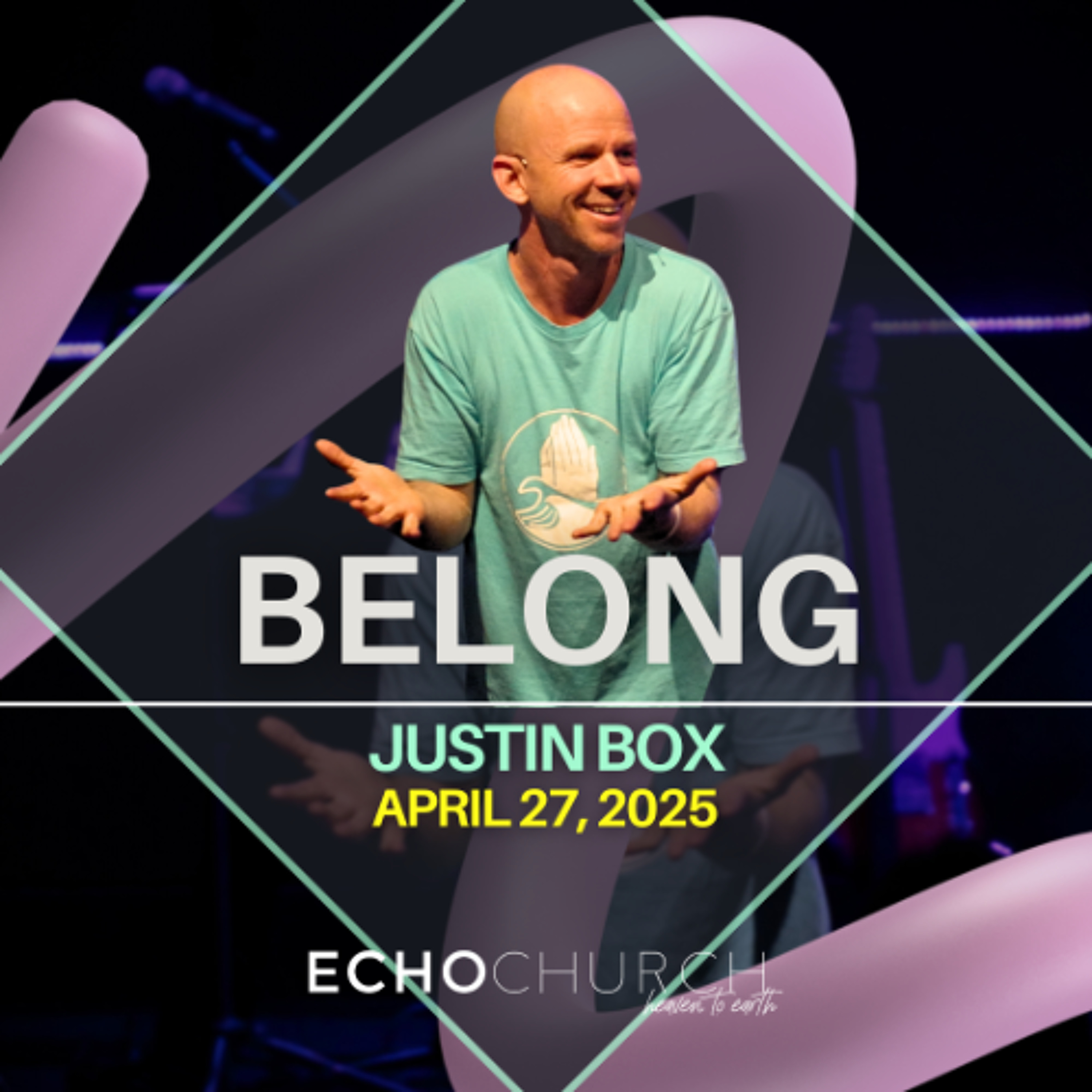 Belong. Justin Box / 27.04.25