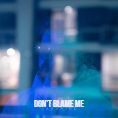 Paramind - Don't Blame Me