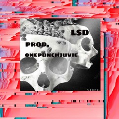 LSD - prod. onepunchjuvie