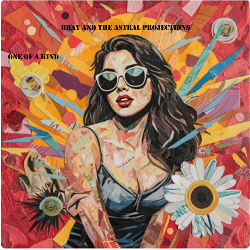 One Of A Kind (Bray & the Astral Projections)