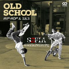 OLD SCHOOL HIP HOP & R&B MIX / s ø f i a