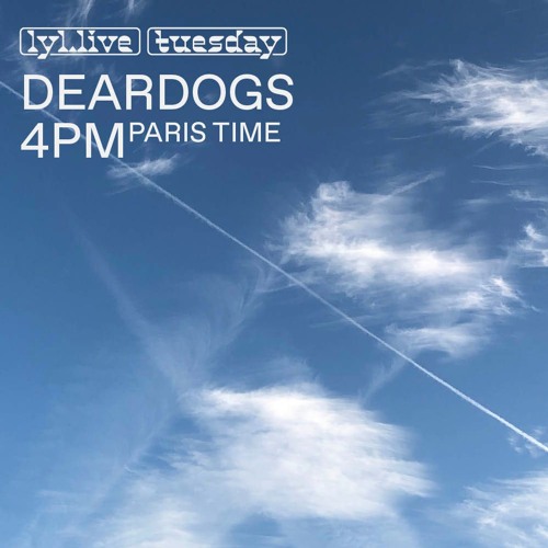 LYL RADIO - 23.07.24 - DEARDOGS