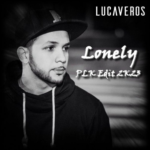 Lonely [PLK Edit 2K23]