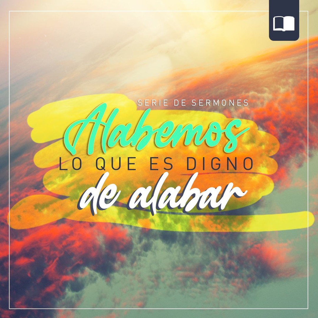 Stream Alabemos lo que es digno de alabar - Parte 2 - Pr. Gilberto ...