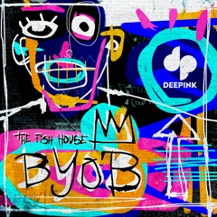 The Fish House - Byob (VIP MIX)