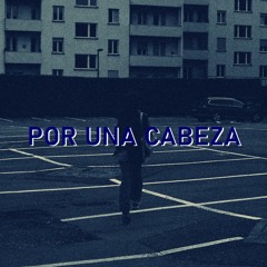 Por Una Cabeza (Remix)