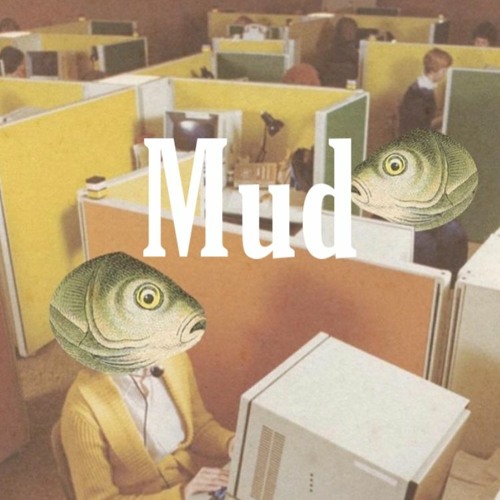 Mud ft."KAWAN"