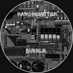 Karchemstek - Bubble