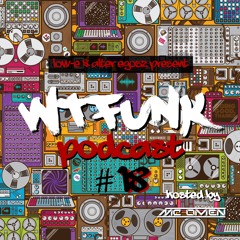 Low-E & Alter Egosz || WTFunk episode 18 || hosted by MC Omen