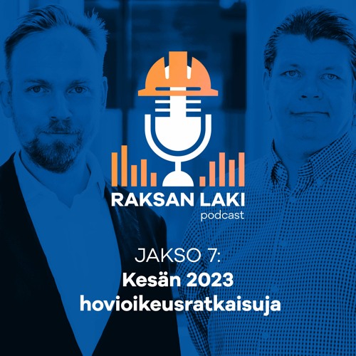 Stream Episode Jakso 7. Kesän 2023 Hovioikeusratkaisuja By Raksan Laki ...