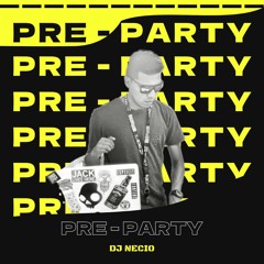 Dj Necio - Pre Party Mix