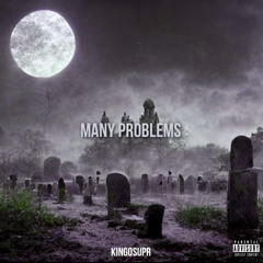 many problems
