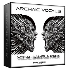 ARCHAIC VOCALS - Vocal Sample Pack