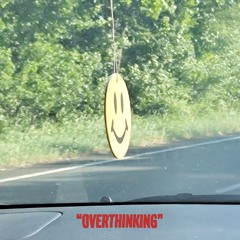 Twiddy - Overthinking