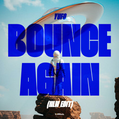 Yufo, NLW - Bounce Again (NLW Edit)