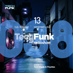 Tom Clyde & Pourtex - 038 TechFunk Radioshow on NSB Radio (13 September 2022)