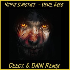 Hippie Sabotage - Devils Eyes (Deegz & DAIN)