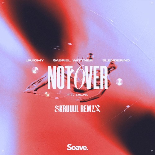 Not Over - (Skruuul Remix) Extended DJ Mix [Free Download]