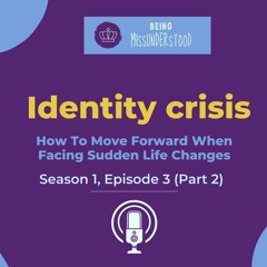 S1:E3 Identity Crisis (Part 2) with Marla Green, FNP-BC