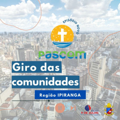 GIRO DAS COMUNIDADES REGIAO IPIRANGA - 28.02.2025