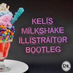 Kelis - Milkshake (Illistraitor Bootleg)FREE DOWNLOAD
