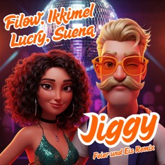 Filow, Ikkimel & Lucry & Suena - Jiggy (FEIER & EIS Remix)