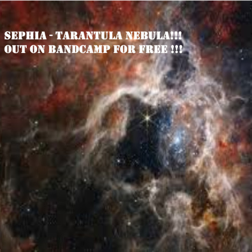 Sephia - The Tarantula Nebula (free on bandcamp)