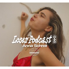 Loser Podcast 046 - Anna Schreit