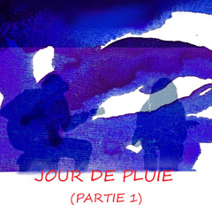 Jour de Pluie  (Partie 1 )  Compo   2025