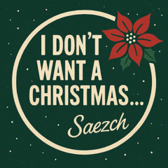 I don’t want a Christmas ...