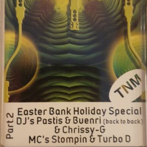 Easter Special 2002 DJ's Pastis & Buenri, Chrissy G & Invi MC's Stompin, Turbo,Turbo D, Tazo,