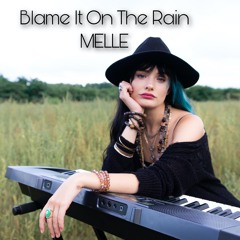 Blame It On The Rain