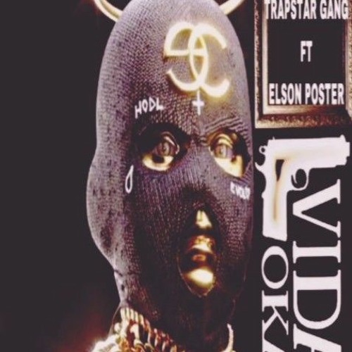 Stream Trapstar gang ft Elson Poster Vida loucaGMP... 0.mp3 by