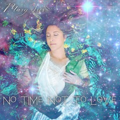 No Time not to Love (storyteller sessions)