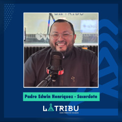 Padre Edwin Henríquez- Sacerdote y comunicador